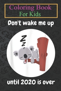 Coloring Book For Kids: Funny Koala Bear Sleeping Animal Coloring Book: For Kids Aged 3-8 (Fun Activities for Kids)