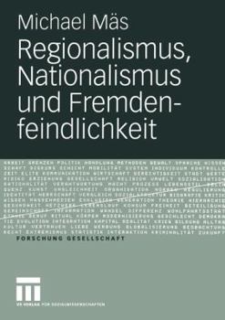 Paperback Regionalismus, Nationalismus Und Fremdenfeindlichkeit [German] Book