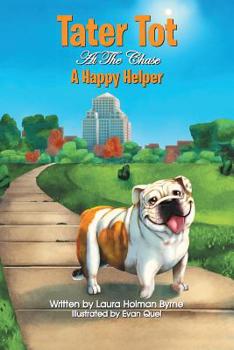 Tater Tot at the Chase: A Happy Helper