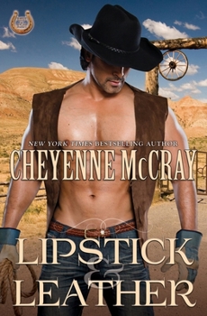 Lipstick and Leather: Three Sexy Cowboys, Three Sexy Tales - Book #7 of the Rough and Ready