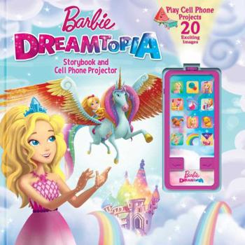 Hardcover Barbie Dreamtopia: Storybook and Cell Phone Projector Book