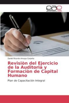 Paperback Revisiòn del Ejercicio de la Auditoria y Formaciòn de Capital Humano [Spanish] Book