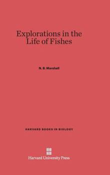 Hardcover Explorations in the Life of Fishes Book