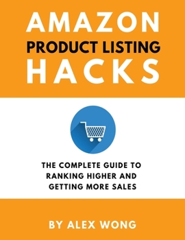 Paperback Amazon Product Listing Hacks: The Complete Guide To Ranking Higher And Getting More Sales Book