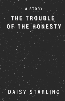 Paperback The Trouble Of The Honesty: A Story Book