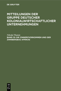 Hardcover Die Zinnerzvorkommen Und Der Zinnbergbau Afrikas [German] Book