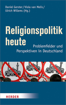 Hardcover Religionspolitik Heute: Problemfelder Und Perspektiven in Deutschland [German] Book