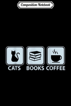 Paperback Composition Notebook: Coffee Cats And Books Cute Bookworm Librarian Gift s Journal/Notebook Blank Lined Ruled 6x9 100 Pages Book