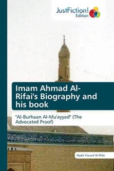 Imam Ahmad Al- Rifai's Biography and his book: "Al-Burhaan Al-Mu'ayyad"