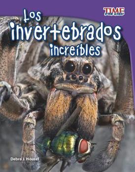 Los Invertebrados Incre�bles - Book  of the TIME For Kids en Español ~ Level 3