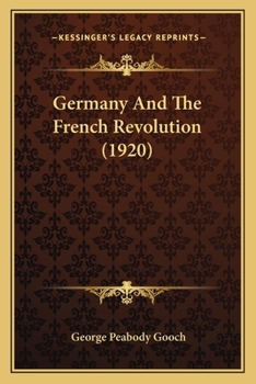 Paperback Germany And The French Revolution (1920) Book