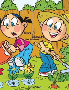 Paperback Aurora e Allessandro Libro da Colorare 1 [Italian] Book