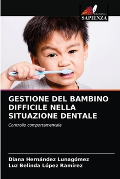 Paperback Gestione del Bambino Difficile Nella Situazione Dentale [Italian] Book