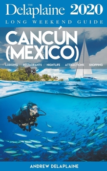 Paperback Cancun - The Delaplaine 2020 Long Weekend Guide Book