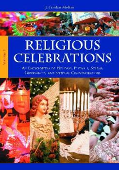 Hardcover Religious Celebrations: An Encyclopedia of Holidays, Festivals, Solemn Observances, and Spiritual Commemorations [2 Volumes] Book