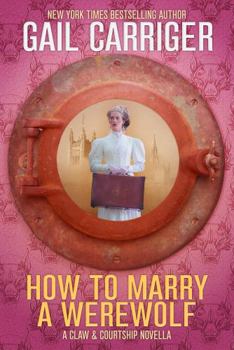 How to Marry a Werewolf (In 10 Easy Steps) - Book  of the ParasolVerse Chronological Order