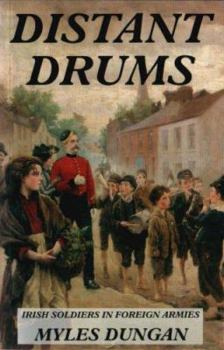 Paperback Distant Drums Irish Soldiers in Foreign Armies Book