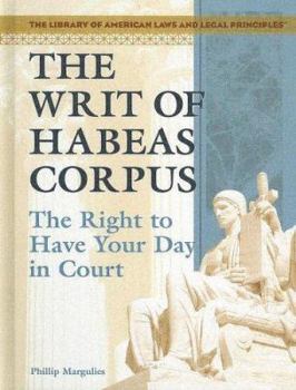 Library Binding The Writ of Habeas Corpus: The Right to Have Your Day in Court Book