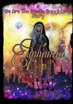 Paperback Euphamia, a We Are the Devil's Daughters Story Book