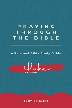 Paperback Praying Through Luke Book