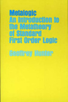 Paperback Metalogic: An Introduction to the Metatheory of Standard First Order Logic Book