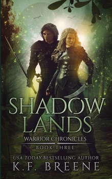 Shadow Lands - Book #3 of the Warrior Chronicles