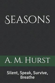 Paperback Seasons: Silent, Speak, Survive, Breathe Book