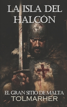 Paperback La Isla del Halcón: El Gran Sitio de Malta [Spanish] Book