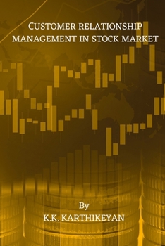 Paperback Сustomer Relationship Management in Stock Market Book