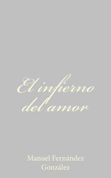 Paperback El infierno del amor [Spanish] Book