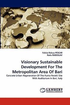 Paperback Visionary Sustainable Development For The Metropolitan Area Of Bari Book