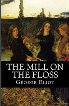 Paperback The Mill on the Floss Illustrated Book