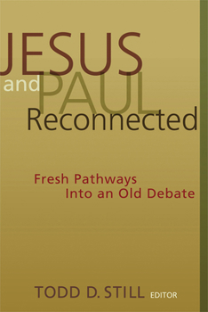 Paperback Jesus and Paul Reconnected: Fresh Pathways Into an Old Debate Book