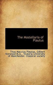 The Mostellaria of Plautus
