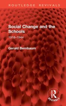 Hardcover Social Change and the Schools: 1918-1944 Book