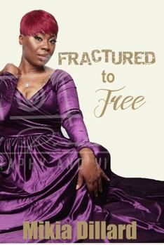 Paperback Fractured to Free Book