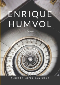 Enrique Humvol Tomo III: El naufragio (Spanish Edition)