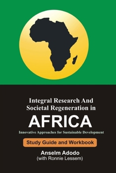 Paperback Integral Research and Societal Regeneration in Africa: Innovative Approaches for Sustainable Development Book