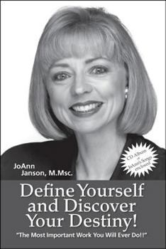 Paperback Define Yourself and Discover Your Destiny!: The Most Important Work You Will Ever Do! Book