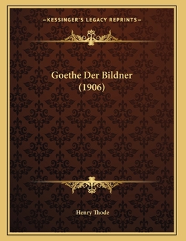 Paperback Goethe Der Bildner (1906) [German] Book
