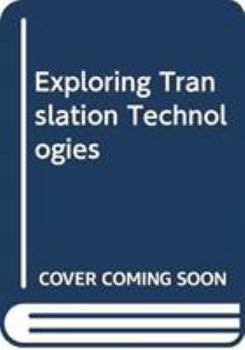 Paperback Exploring Translation Technologies Book