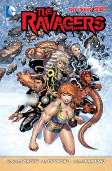 The Ravagers, Vol. 1: The Kids from N.O.W.H.E.R.E. - Book #1 of the Ravagers 2012
