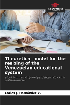 Paperback Theoretical model for the resizing of the Venezuelan educational system Book