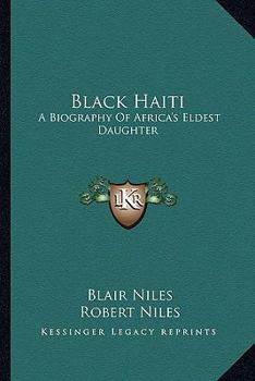 Paperback Black Haiti: A Biography Of Africa's Eldest Daughter Book