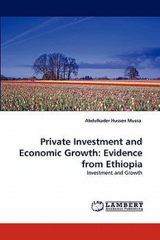 Paperback Private Investment and Economic Growth: Evidence from Ethiopia Book