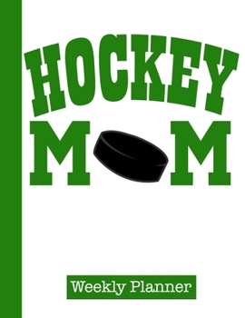 Paperback Hockey Mom Weekly Planner: 2020 Year At A Glance Notebook with Vertical Dated Pages Book