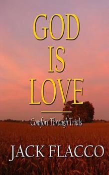 Paperback God Is Love: Comfort Through Trials Book