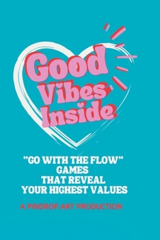 Paperback Good Vibes Inside: Go with the Flow Games Book