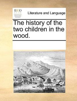 The history of the two children in the wood.