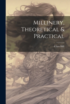 Paperback Millinery, Theoretical & Practical Book